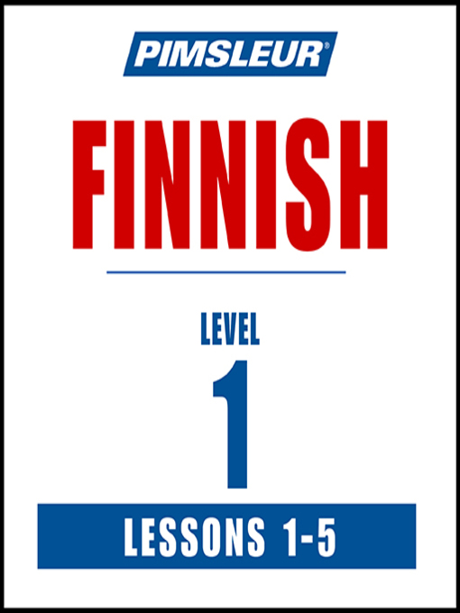 Title details for Pimsleur Finnish Level 1 Lessons 1-5 by Pimsleur - Available